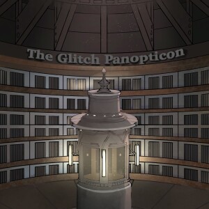 The Glitch Panopticon- Season 3- Chapter 1