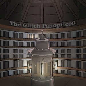 The Glitch Panopticon- Season 2- Chapter 7