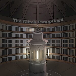 The Glitch Panopticon- Season 1- Chapter 5