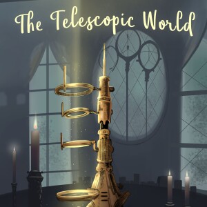 Preview of the Telescopic World- Season 1- Chapter 3