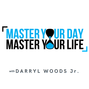 00: Why Master Your Day, Master Your Life