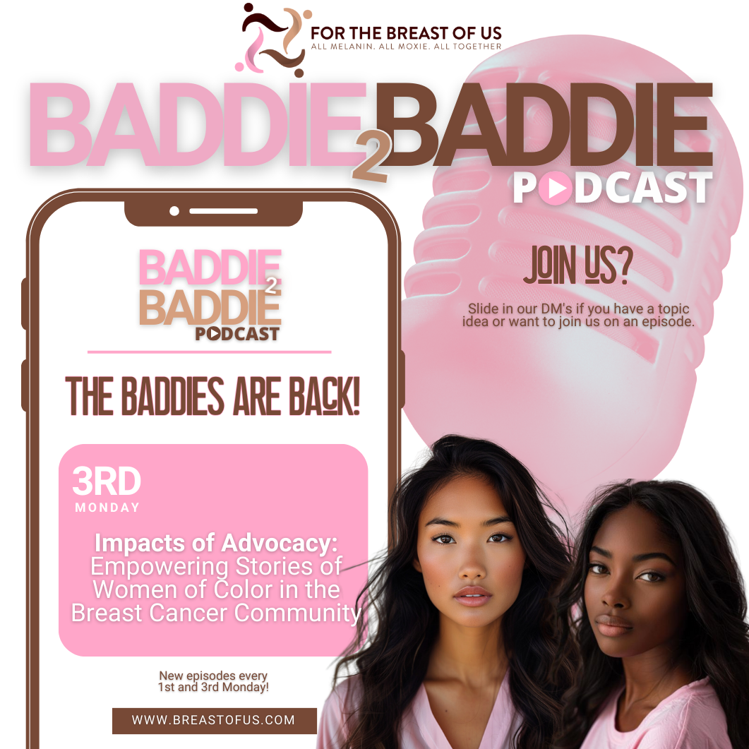 Baddie 2 Baddie Breast Cancer Podcast | For the Breast of Us