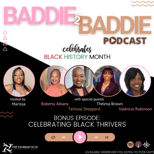 Baddie 2 Baddie: Episode 3 Celebrating Black Thrivers Bonus