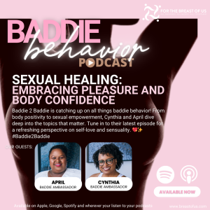 Badie Behavior: Sexual Healing- Embracing Pleasure and Body Confidence