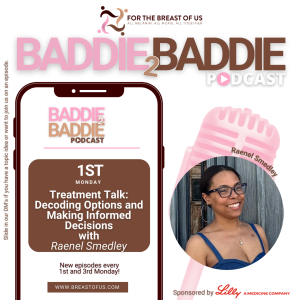 Baddie 2 Baddie: Treatment Talk- Decoding Options and Making Informed Decisions