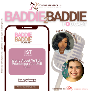 Baddie 2 Baddie: Worry About Yo'Self - Prioritizing Your Self Care