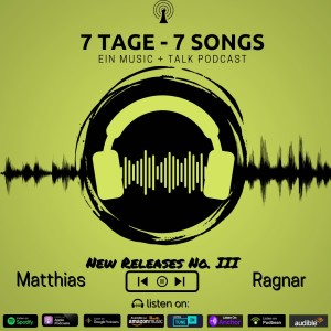 Neue Songs der Woche - (No.3/2022, #25) :7 Tage - 7 Songs: Music + Talk Podcast