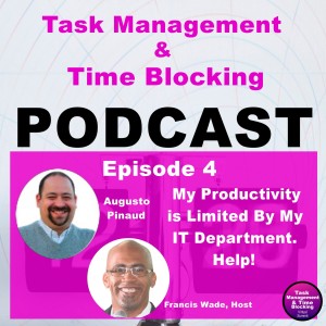 Ep  4 - My Productivity is Limited By My IT Department. Help!