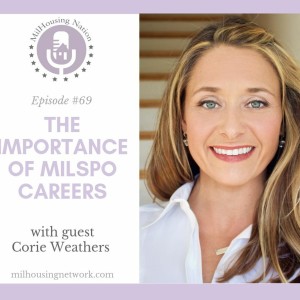 Episode 69: The Importance of MilSpo Careers with Corie Weathers