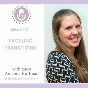 Episode 60: Tackling Transitions as a Milspouse