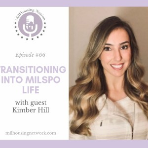 Episode 66: Transitioning into MilSpo Life with Kimber Hill