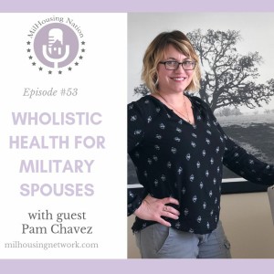 Episode 53: Wholistic Health For Military Spouses