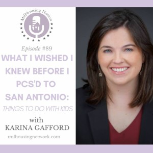 Episode 89: Things I Wished I Would Have Known Before PCS’ing to San Antonio: Things to do with Kids