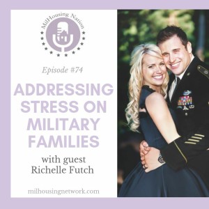 Episode 74: Addressing Stress on Military Families with Richelle Futch