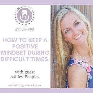 Episode 93: How to keep a positive mindset during difficult times