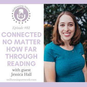 Episode 82: Connected No Matter How Far Through Reading with Jessica Hall