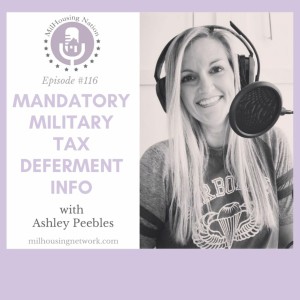 Episode 116: Mandatory Military Tax Deferment Info