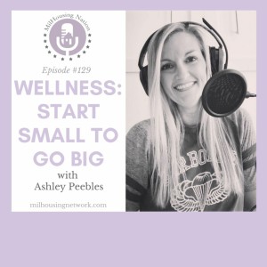 Episode 129: Wellness ~ Start Small to Go Big