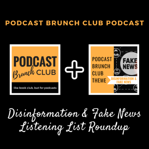 Disinformation & Fake News listening list roundup