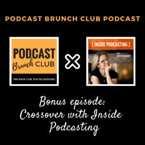 Bonus: Inside Podcasting interview with hosts of Ear Hustle