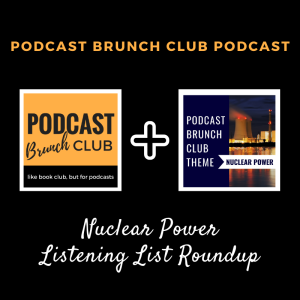 Nuclear Power Listening List Roundup