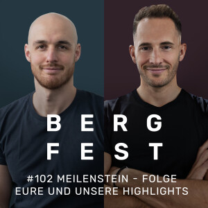 Meilenstein - Folge 102. Eure und unsere Highlights - Bergfest Podcast #102