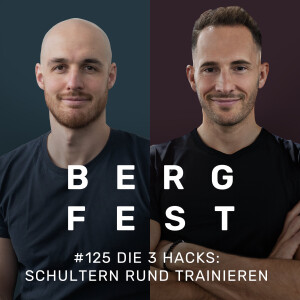Schultern rund trainieren - Bergfest Podcast #125 - Kurzimpuls