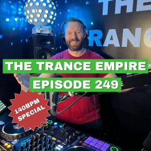 The Trance Empire 249 with Rodman - 140BPM Special