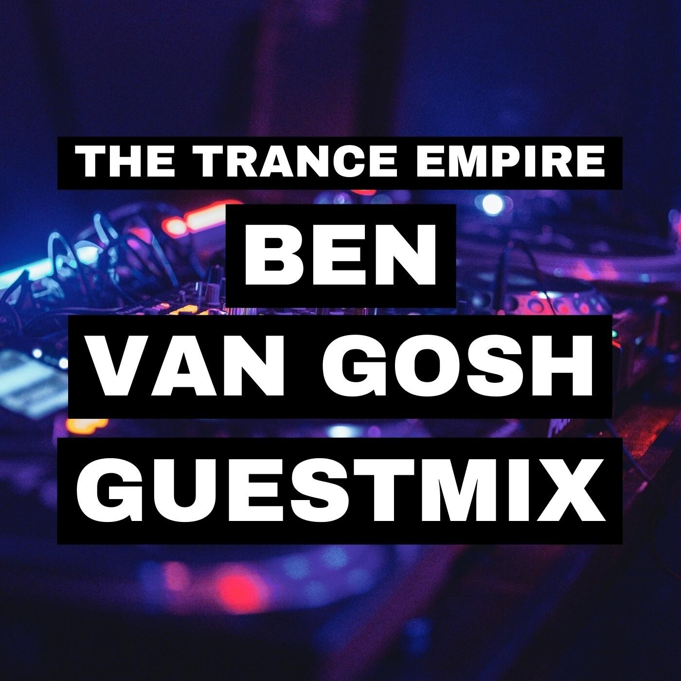 Ben van Gosh Guestmix