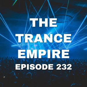 The Trance Empire 232 with Rodman