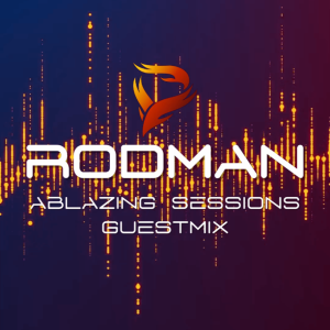 Rodman - Ablazing Sessions Guestmix