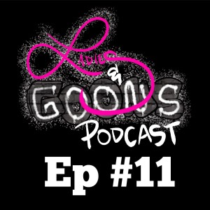 Ladies & Goons Podcast Episode 11 - Procrastination