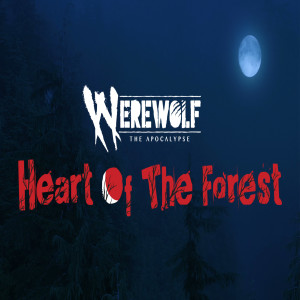 Werewolf: The Apocalypse Heart of the Forest Demo Review