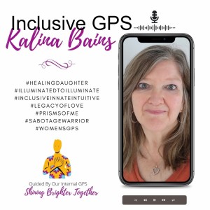 Episode 9.Inclusive GPS Kalina Bains