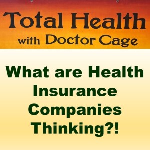 What are Health Insurance Companies Thinking?!