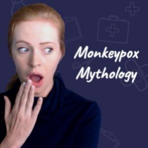 Monkeypox Mythology