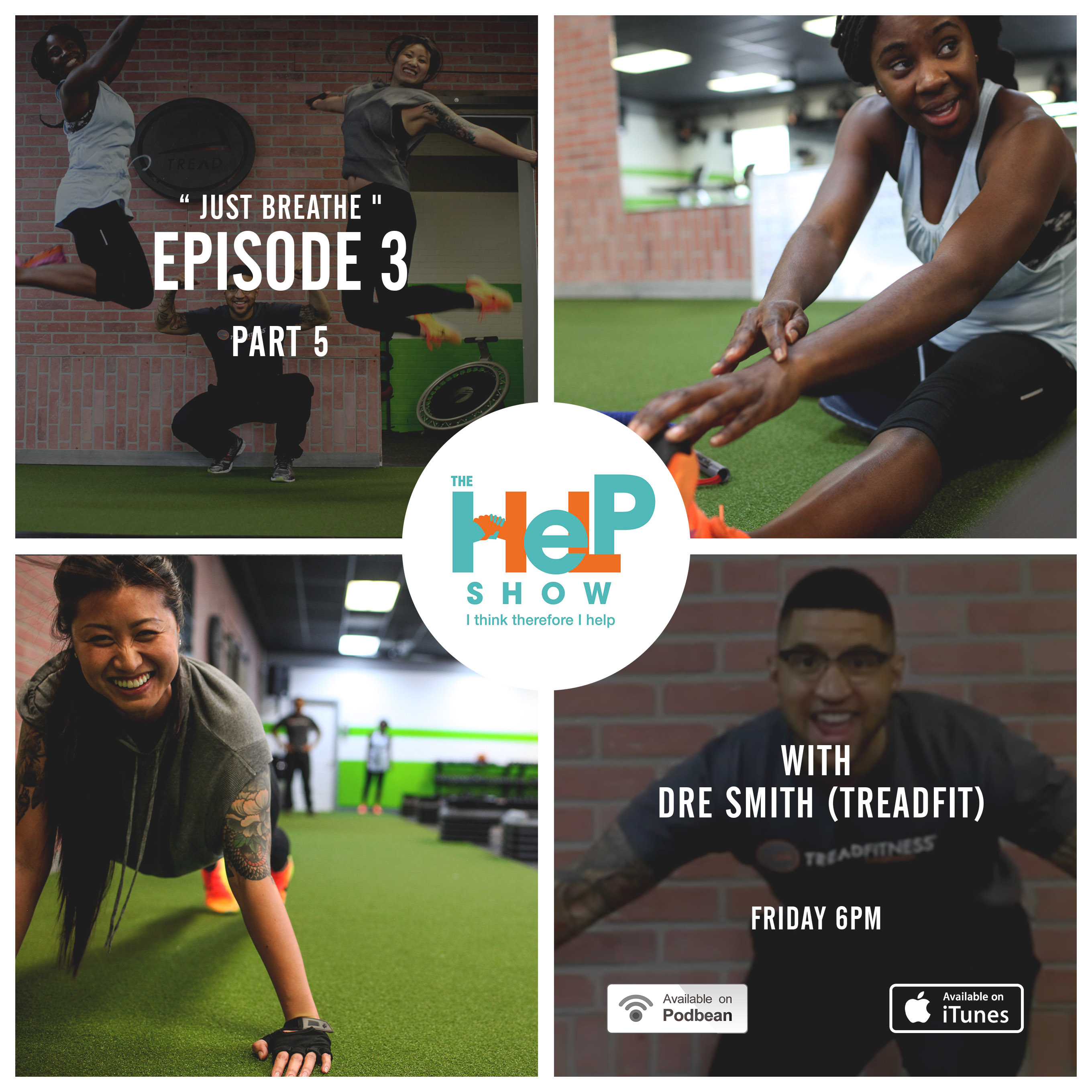 Just Breathe (Episode 3): Part Five Treadfit Dre Smith Treadfit