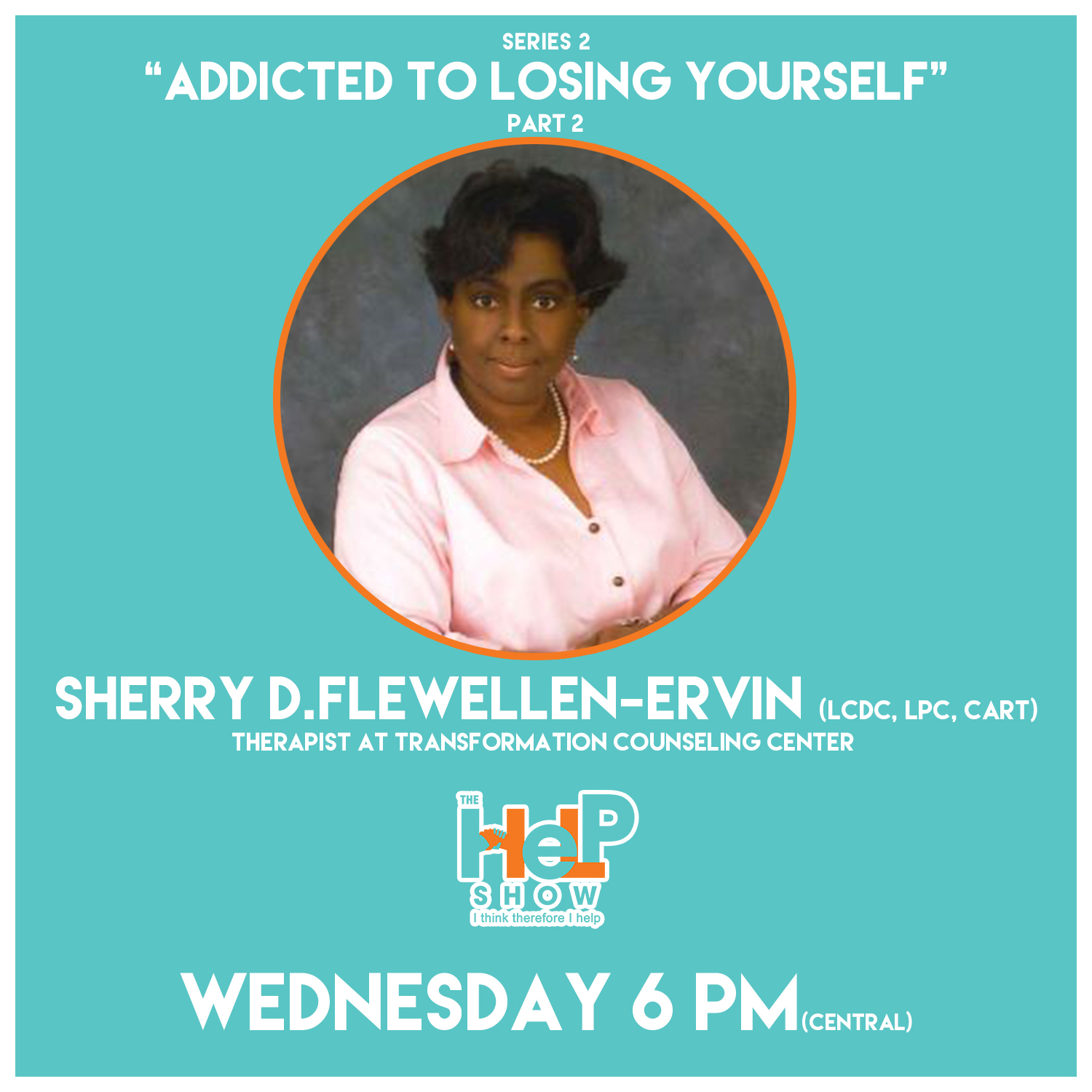 Addicted to Losing Yourself (Episode 2): Part Two with Sherry D. Flewellen-Ervin