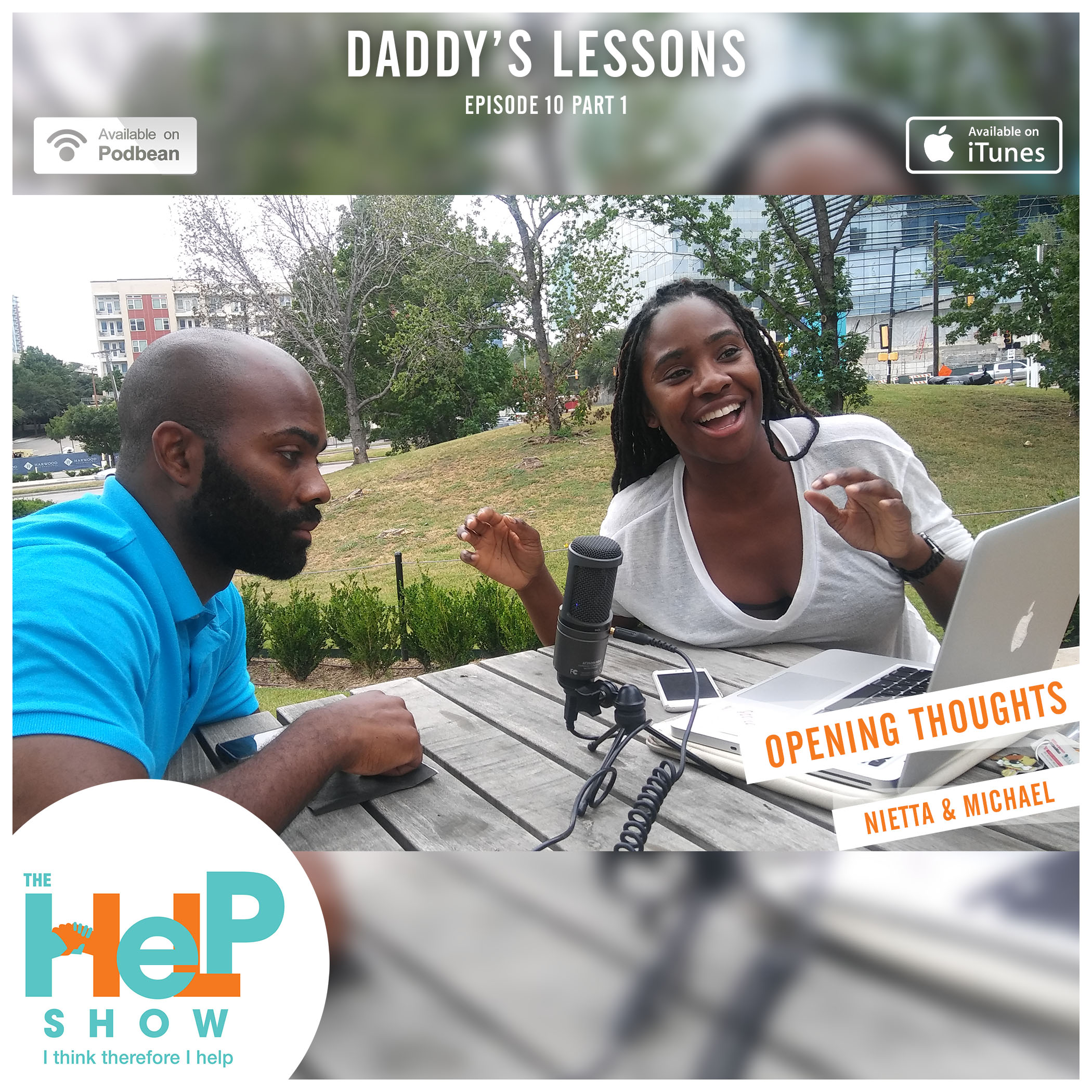 Daddy’s Lessons (Episode 10: Part 1) Opening Thoughts with Nietta & Michael 
