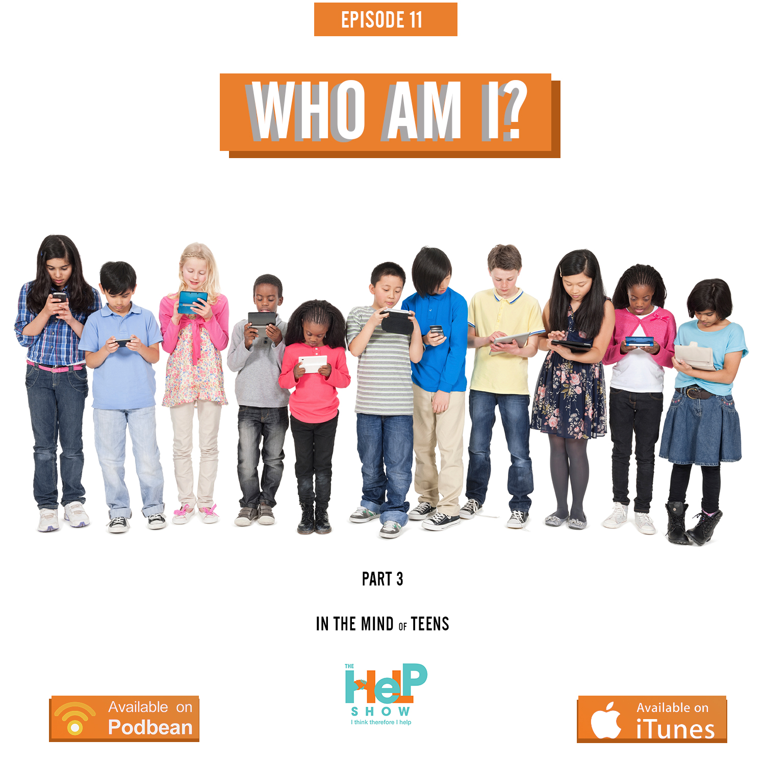 Who Am I? (Episode 11: Part 3) In The Mind of Teens with NiEtta