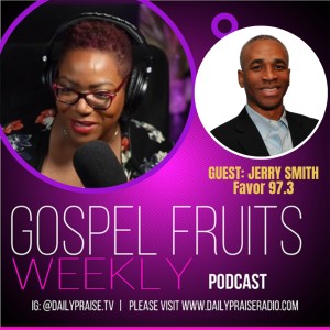 Interview with the CEO and Owner of Favor 97.3 Jerry Smith Interview