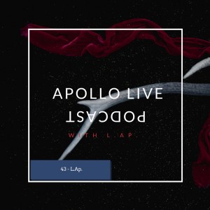 Apollo Live Podcast 43 | L.Ap.