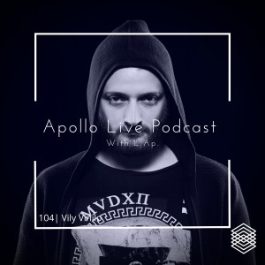 Apollo Live Podcast 104 | Vily Vinilo