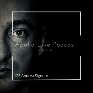 Apollo Live Podcast 125 | Andrea Signore