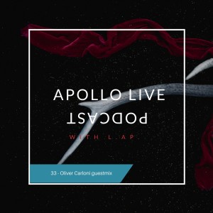 Apollo Live Podcast 33 Oliver Carloni guestmix
