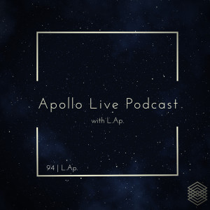 Apollo Live Podcast 94 | L.Ap.