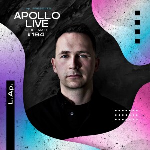 Apollo Live Podcast 164 _ L.Ap.