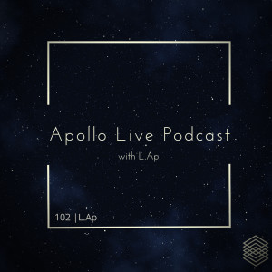 Apollo Live Podcast 102 | L.Ap.