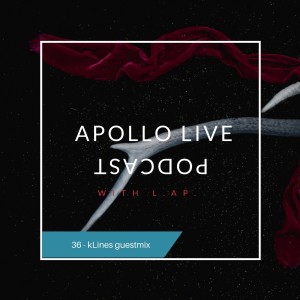 Apollo Live Podcast 36 kLines guestmix