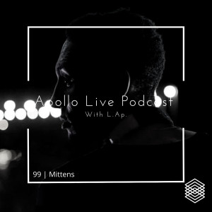 Apollo Live Podcast 99 | Mittens